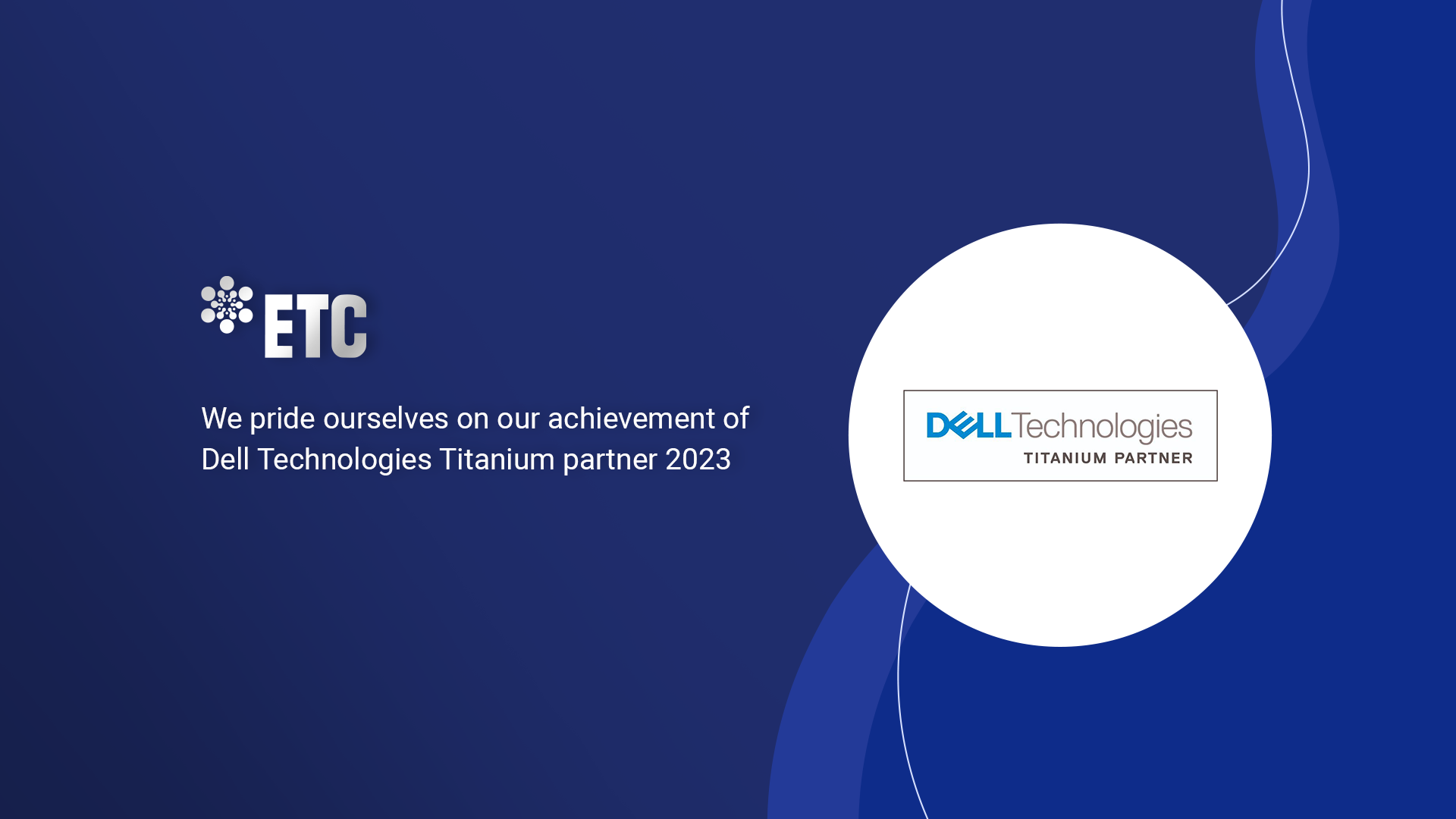 ETC trở thành 1 trong 9 đối tác Titanium tại Việt Nam của 'ông trùm' Dell Technologies