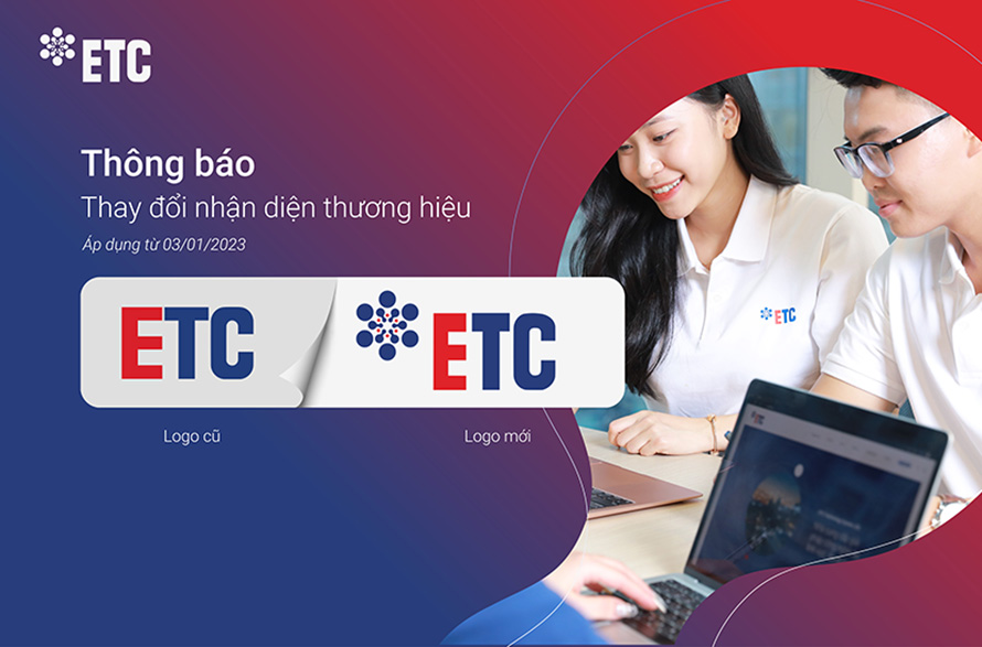 ETC: Thay diện mạo, đón kỷ nguyên mới